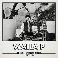 Motor Booty Mix 15 - Walla P