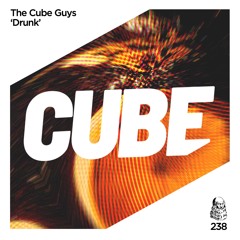 The Cube Guys - Drunk (Tech-Qila Mix)