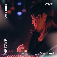 Pietzke @ Oma Doris - Discoland [16.03.24]