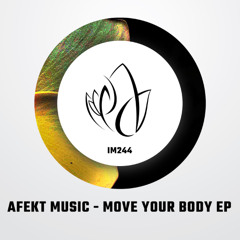 IM244 - Afekt Music - MOVE YOUR BODY EP
