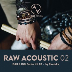 Raw Acoustic D&B & IDM Series Kit 02 (Sample Pack)