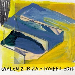 Avalon 2 Ibiza (HyDeph Edit) [pitched for SC]