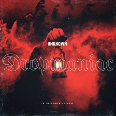Dropmaniac (1k Follower Special) FREE DL
