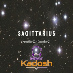 Maor Kadosh - Sagittarius Month