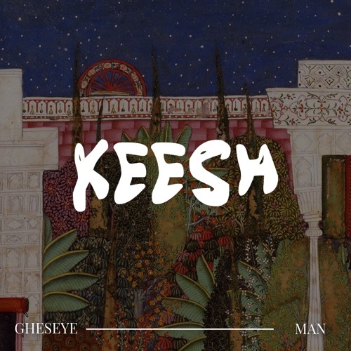 ǨEESH - Gheseye Man
