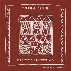 Yothu Yindi - Djapana "Gapirri Mix" (BJLS Edit)