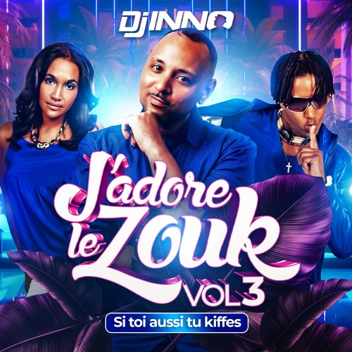 J'adore Le Zouk Vol. 03