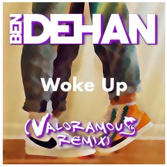 Woke Up (feat. Ben DeHan)