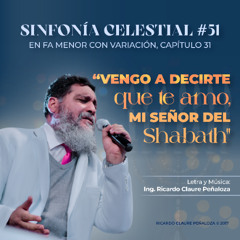 Vengo a decirte que te amo, mi Señor del Shabath (SFC No.51 Cap.31 en Fam)