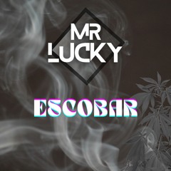Mr. Lucky - Escobar