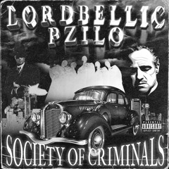 SOCIETY OF CRIMINALS w/ PZILO