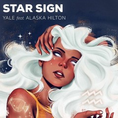 Yale feat. Alaska Hilton - Star Sign