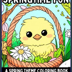 [READ] 📖 Springtime Fun: A Spring Theme Coloring Book For All Ages Large Print Read online