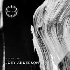 OECUS Podcast 299 // JOEY ANDERSON