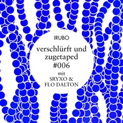 verschluerft und zugetaped #006 mit SRYXO & FLO DALTON