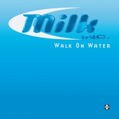 Walk on Water (H2O Radio Mix)