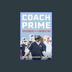 #^Ebook 📖 Coach Prime: Deion Sanders and the Making of Men <(DOWNLOAD E.B.O.O.K.^)