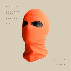 Montell2099, Sublab, & XIRA - Exodia (Bidness Remix)