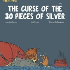 PDF/Ebook The Curse of the 30 Pieces of Silver Part 1: The Scroll of Nicodemus: The Adventures
