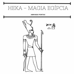 HEKA - MAGIA EGÍPCIA