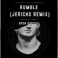 Rumble (Jericho - Inigo EDM Remix)- OPEN CIRCUIT