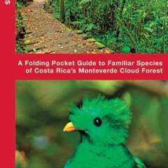 PDF✔read❤online Monteverde Birds: A Folding Pocket Guide to Familiar Species of