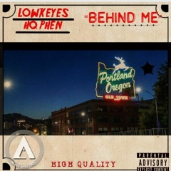 Lowkeyes X HQ_Phen - Behind Me