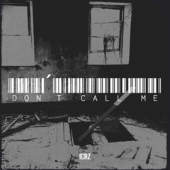 Don´t call me