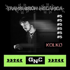 Transmisión Mecánica #5 - KOLKO