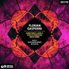 Florian Gasperini - Viaje A Pakistan (Ilias Katelanos & Plecta Extended Remix) [Univack]