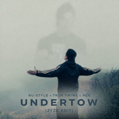 Undertow (Zyzz Edit)