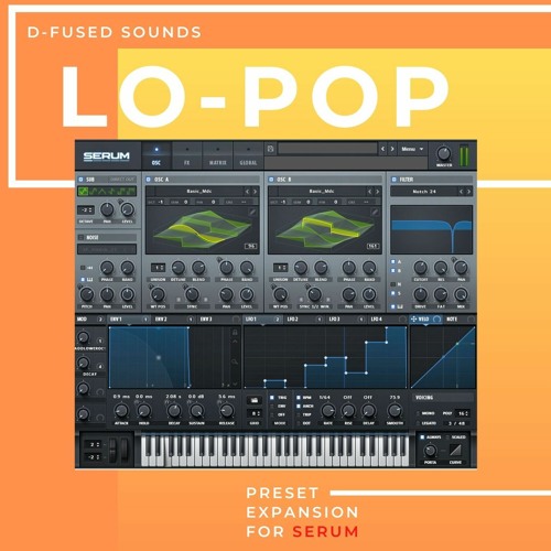 D-Fused Sounds - Lo-Pop for SERUM