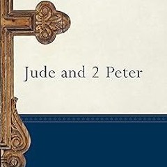 Jude and 2 Peter (Baker Exegetical Commentary on the New Testament) BY: Gene Green (Author) (