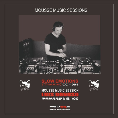 MMS 009 - SLOW EMOTIONS  (Luis Donoso)11.05.2020 - Ibiza/España - (Loca FM Ibiza)