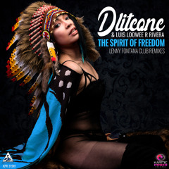 Dliteone & Luis Loowee R Rivera - The Spirit of Freedom (Lenny Fontana Club Remix)