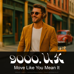 Move Like You Mean It