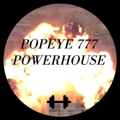 POPEYE 777 POWERHOUSE