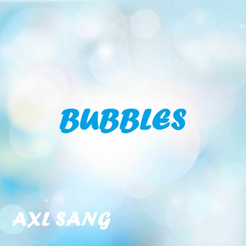 BUBBLES