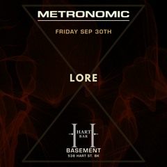Lore | Live from Metronomic at Hart Bar Brooklyn - Sept 29th 2022