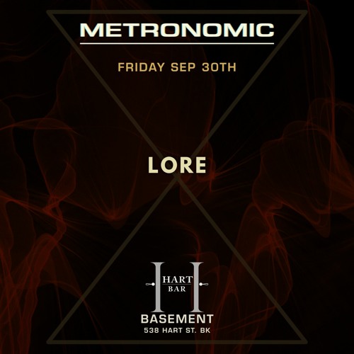 Lore | Live from Metronomic at Hart Bar Brooklyn - Sept 29th 2022