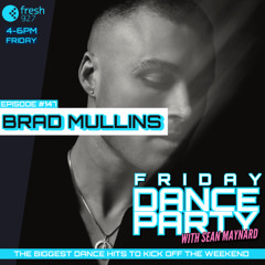 Friday Dance Party #147 with Brad Mullins