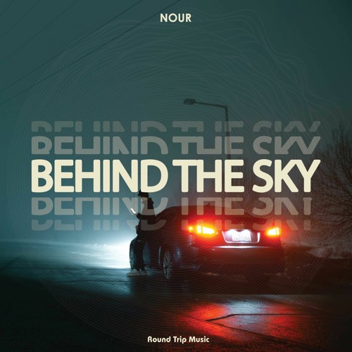 Nour - Behind The Sky