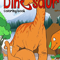 ACCESS KINDLE 📔 Dinosaur coloring book: 40+dinosaurs on backgrounds to color (Dinosa