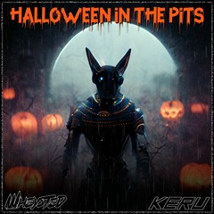 Wheysted X Keru - Halloween In The Pits [FREE DL]