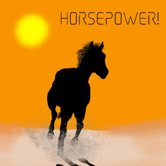 Horsepower!
