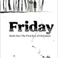 [FREE] EPUB 📌 Friday, Book One: The First Day of Christmas by Ed Brubaker,Marcos Mar
