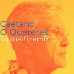 Caetano Veloso - O Quereres (fepinatti remix)