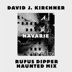Havarie (Rufus Dipper Haunted Mix)