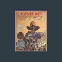 #^Ebook 📖 Her Stories: African American Folktales, Fairy Tales, and True Tales (Coretta Scott King
