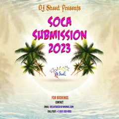 DJ Sheed Presents - Soca Submission 2023
